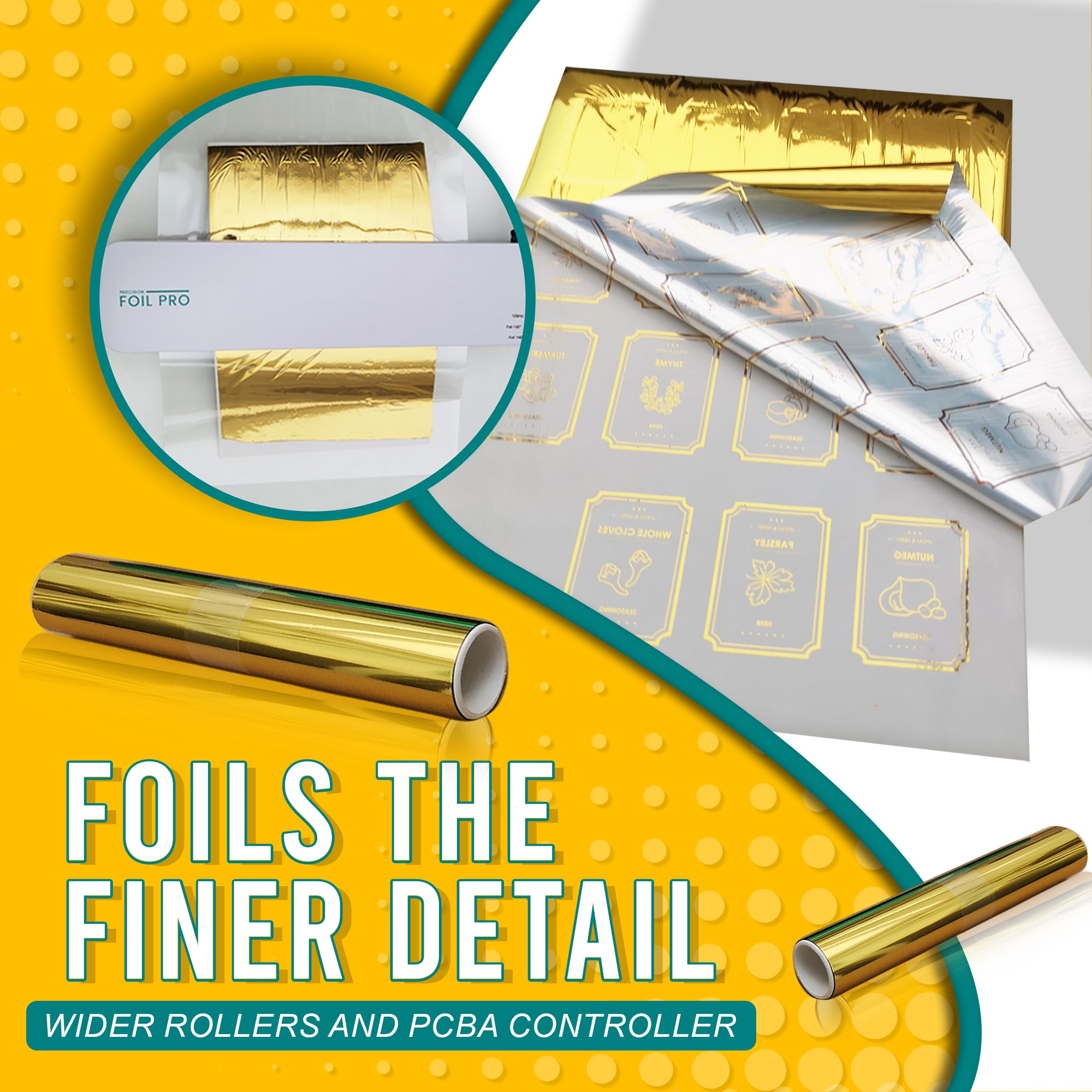 Close-up of the Precision Foil Pro machine applying gold foil to intricate prints, emphasizing the machine's ability to handle detailed designs with its wider rollers and PCBA controller, with the text 'Foils the Finer Detail'.