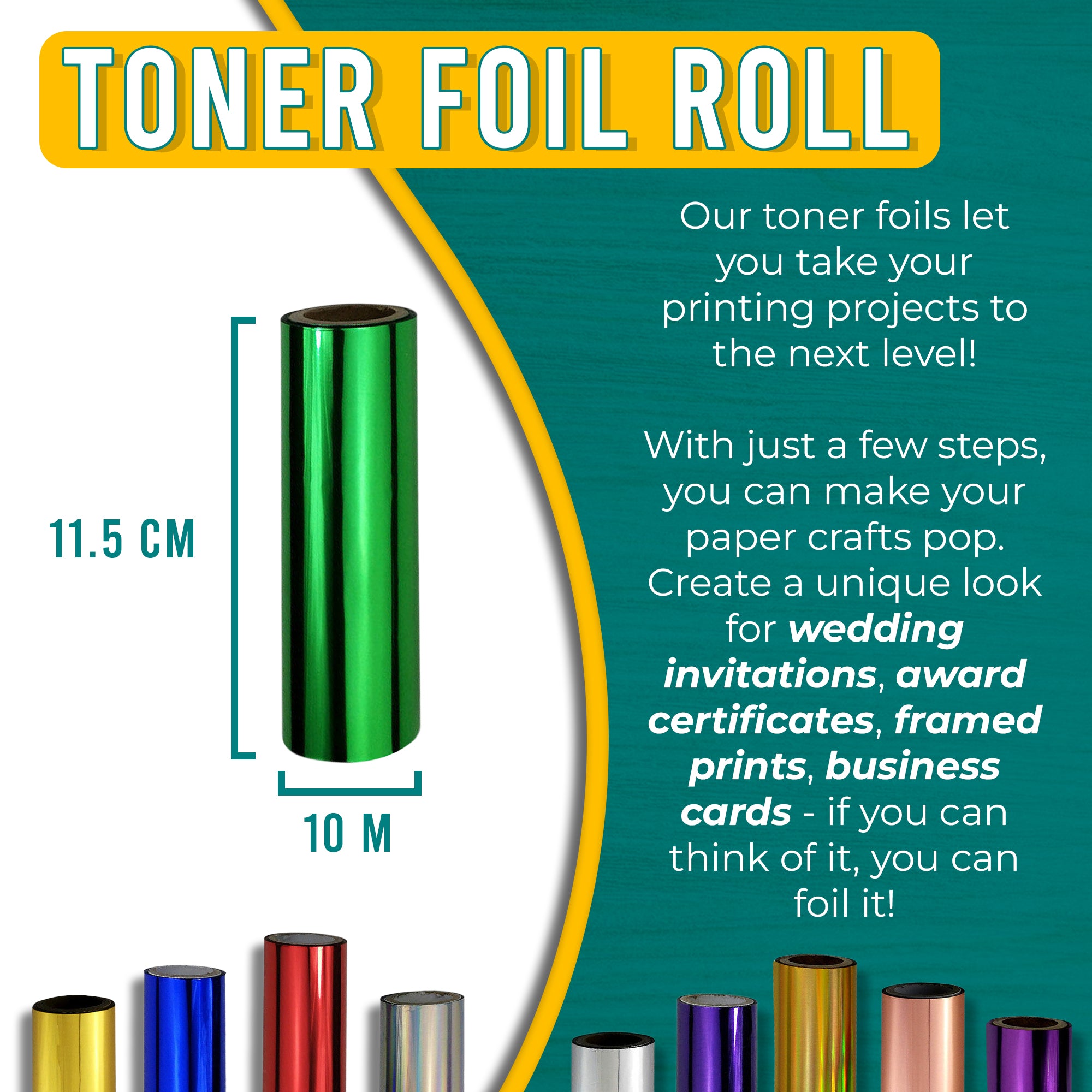 Graphic of a green toner foil roll measuring 11.5 cm by 10 m. Text explains how the lively green foil can enhance printing projects, adding a fresh and energetic touch to wedding invitations, award certificates, framed prints, and business cards.