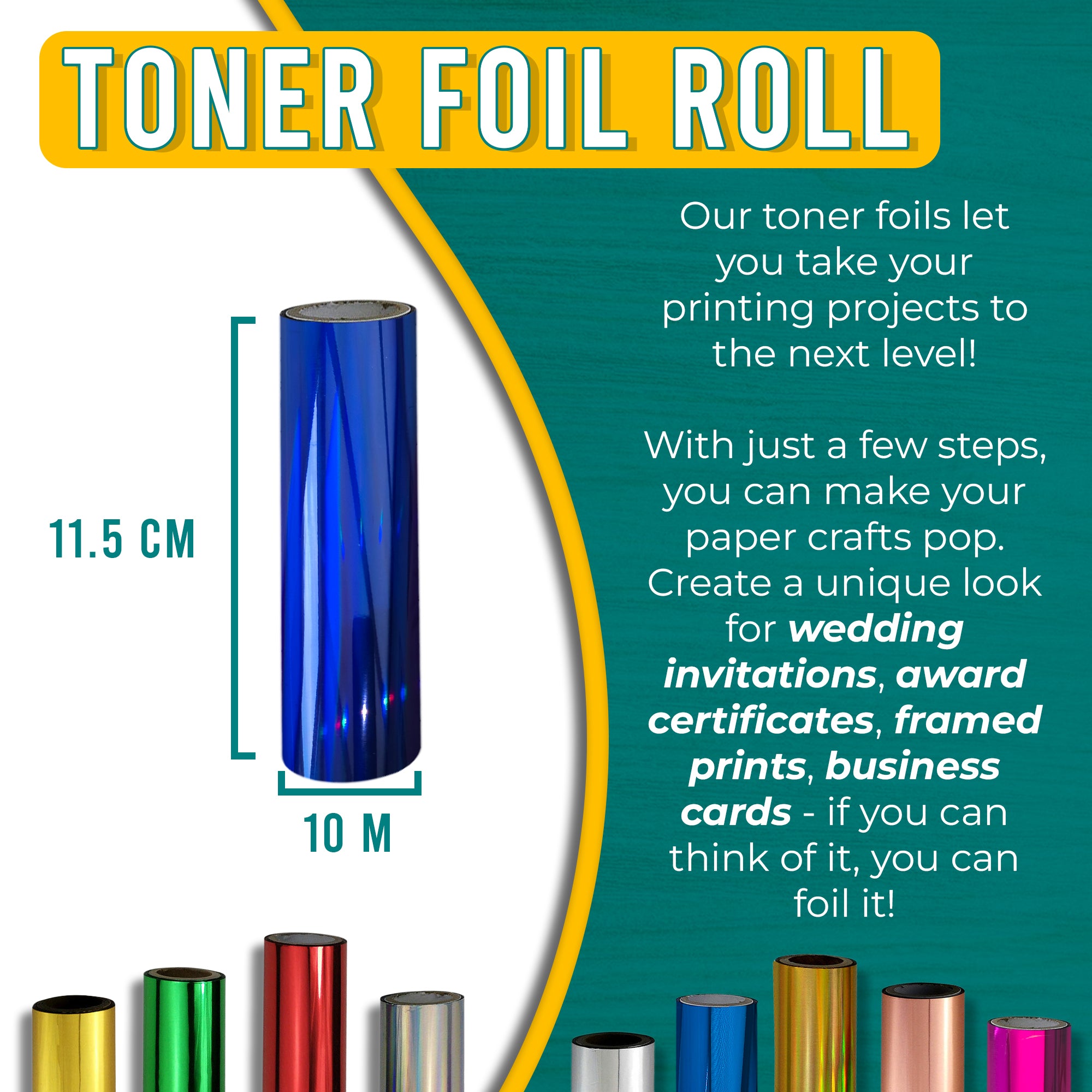 Graphic of a holographic blue toner foil roll measuring 11.5 cm by 10 m. Text explains how the stunning holographic blue foil can enhance printing projects, adding a dynamic and modern touch to wedding invitations, award certificates, framed prints, and business cards.