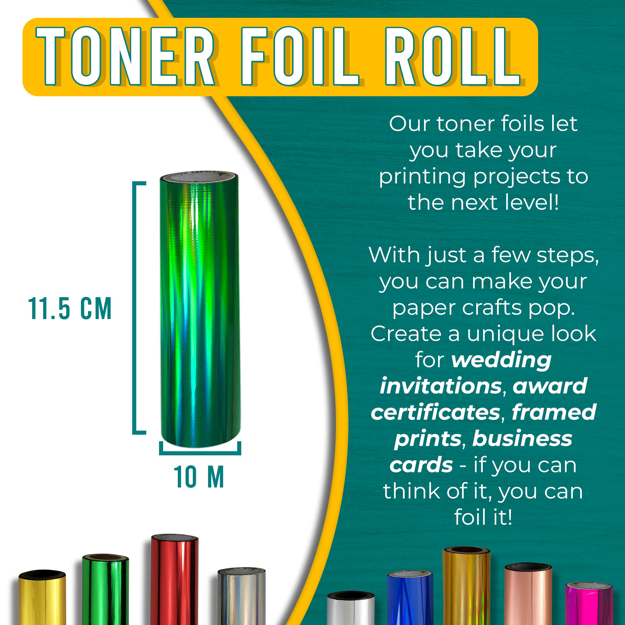 Graphic of a holographic green toner foil roll measuring 11.5 cm by 10 m. Text explains how the stunning holographic green foil can enhance printing projects, adding a dynamic and modern touch to wedding invitations, award certificates, framed prints, and business cards.