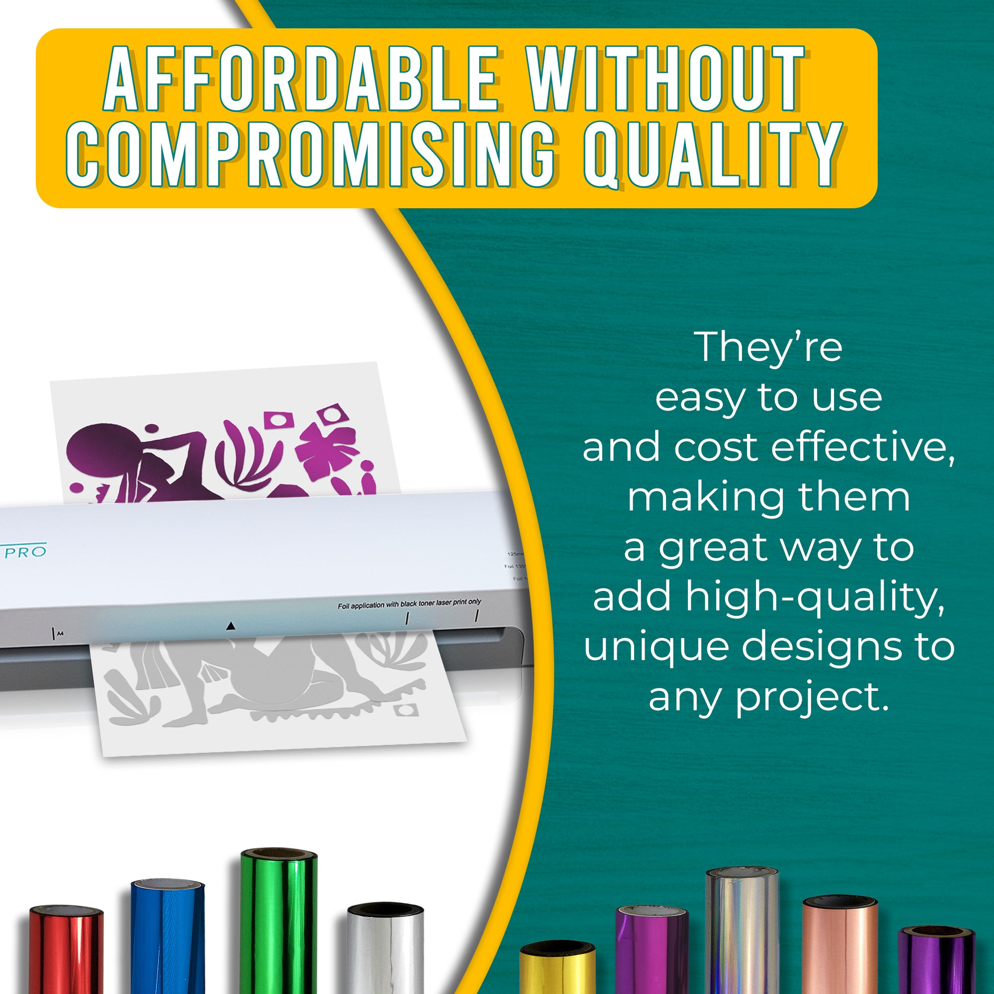 Graphic emphasizing the affordability and high quality of purple toner foils. Shows a laminator applying purple foil to a printed design with text explaining the ease of use and the cost-effectiveness of adding a rich, elegant touch to projects.