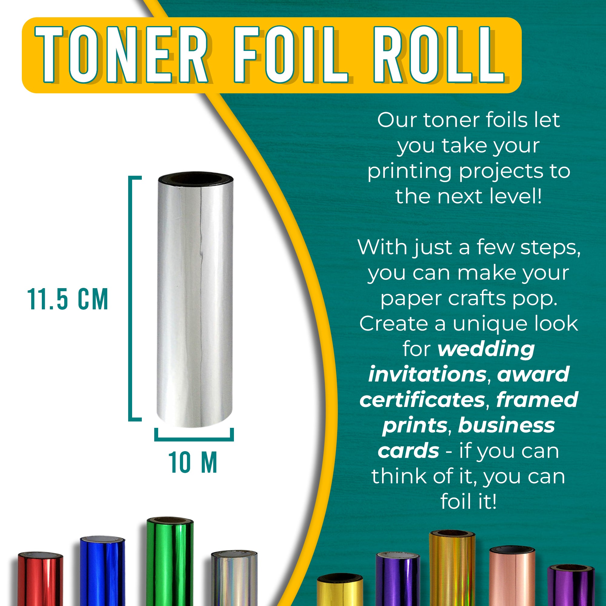 Graphic of a silver toner foil roll measuring 11.5 cm by 10 m. Text explains how the classic silver foil can enhance printing projects, adding a sleek and modern touch to wedding invitations, award certificates, framed prints, and business cards.