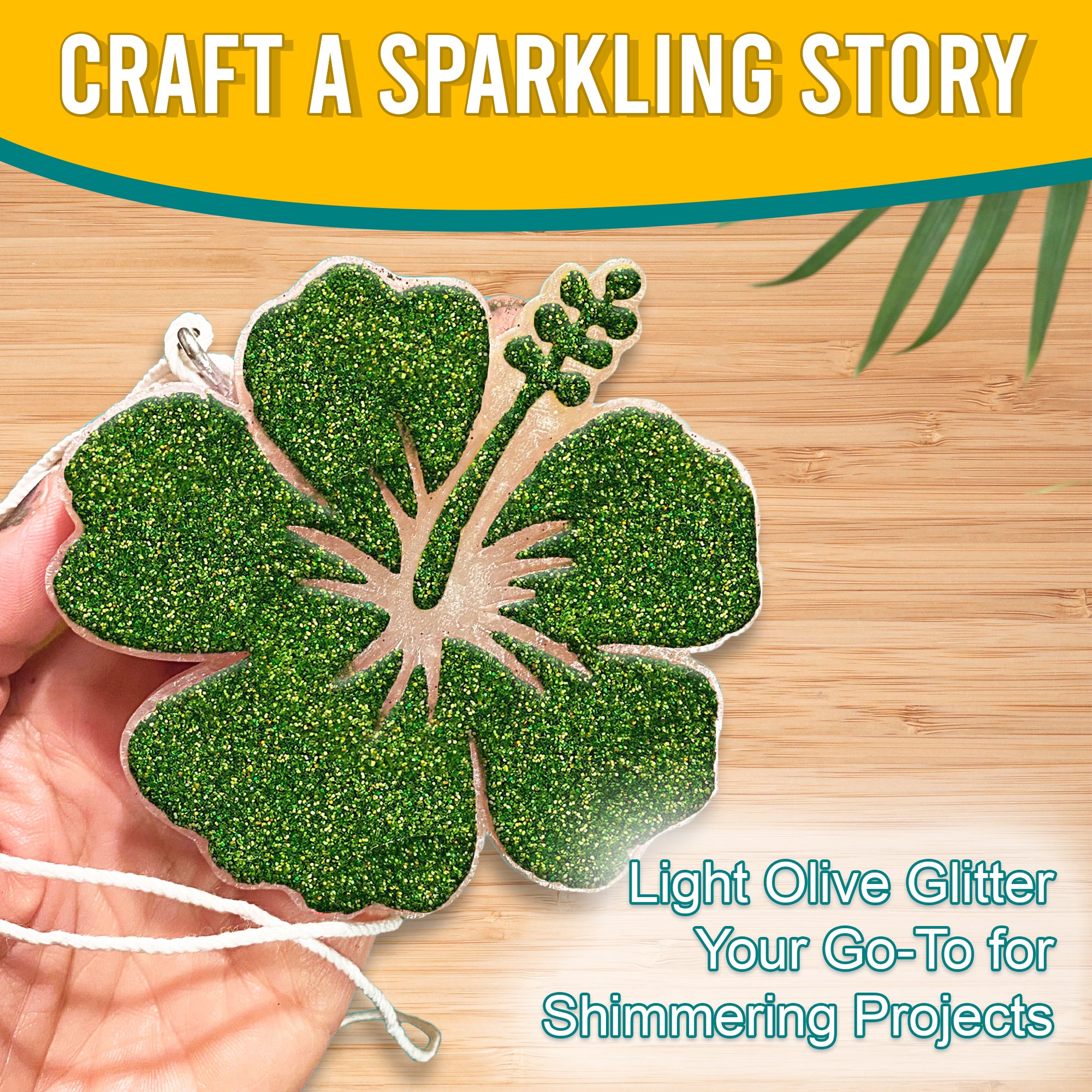 4.	Craft a sparkling story with Light Olive Fine Holographic Glitter on a flower-shaped ornament