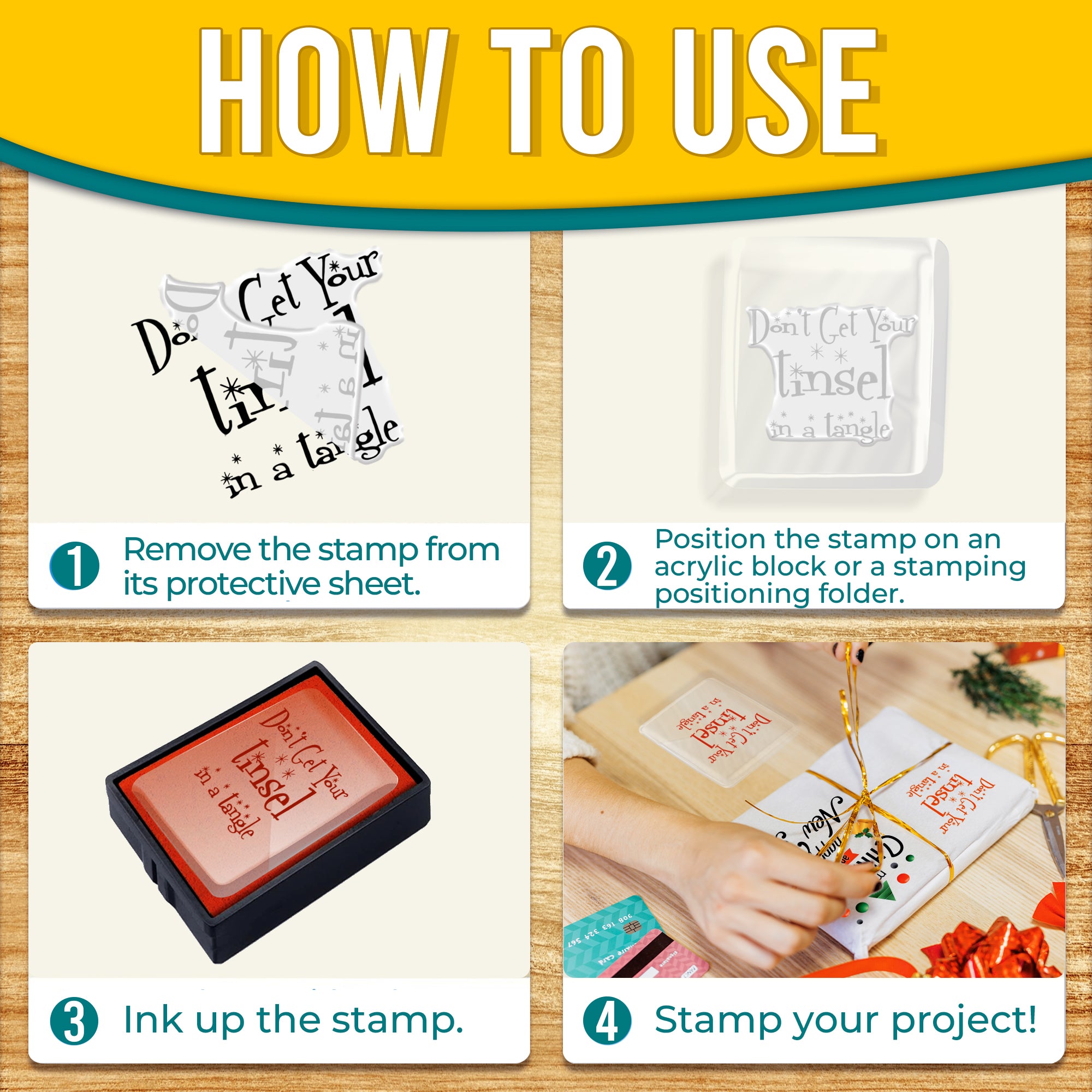 A step-by-step guide on how to use the clear stamps. Step 1: Remove the stamp from its protective sheet. Step 2: Position the stamp on an acrylic block or a stamping positioning folder. Step 3: Ink up the stamp. Step 4: Stamp your project! The guide is illustrated with images of the steps being performed.