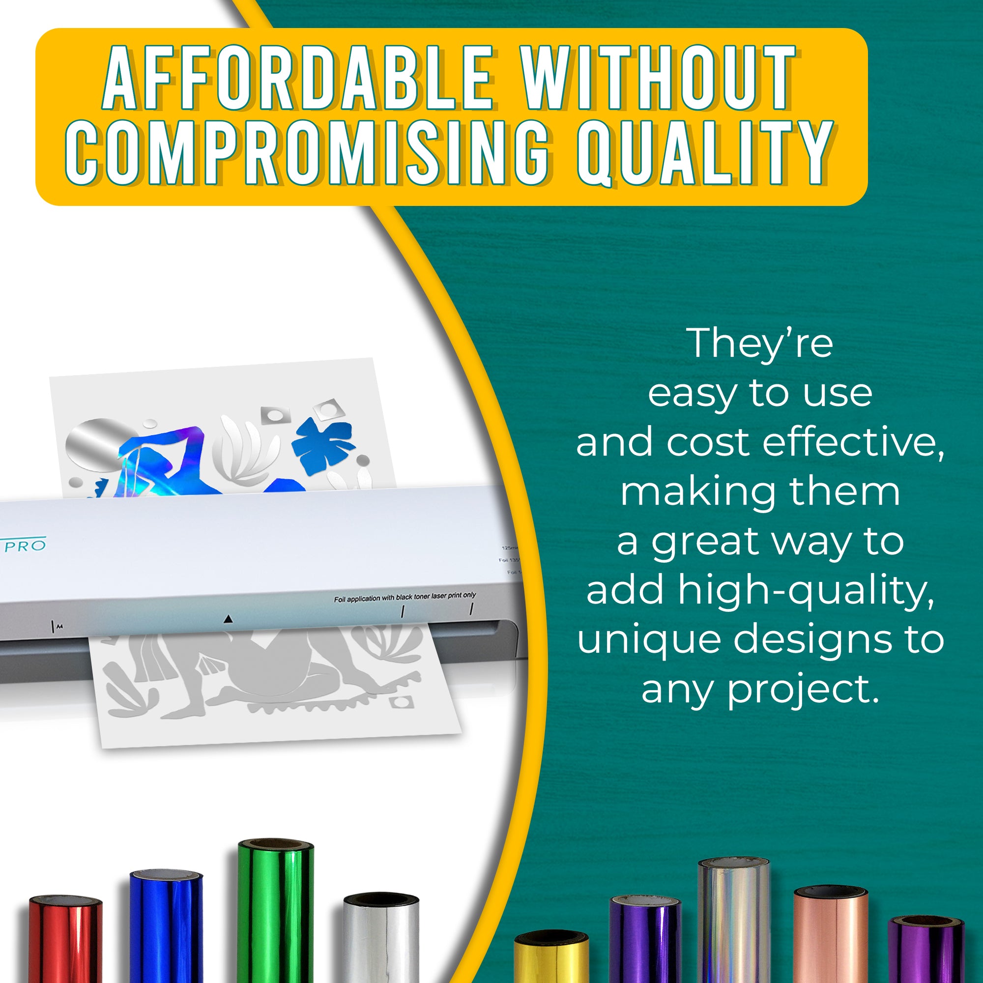 Graphic emphasizing the affordability and high quality of Holographic Blue, Metallic Silver & Blue toner foils. Shows a laminator applying Holographic Blue, Metallic Silver & Blue foil to a printed design with text explaining the ease of use and the cost-effectiveness of adding a dynamic, unique touch to projects.