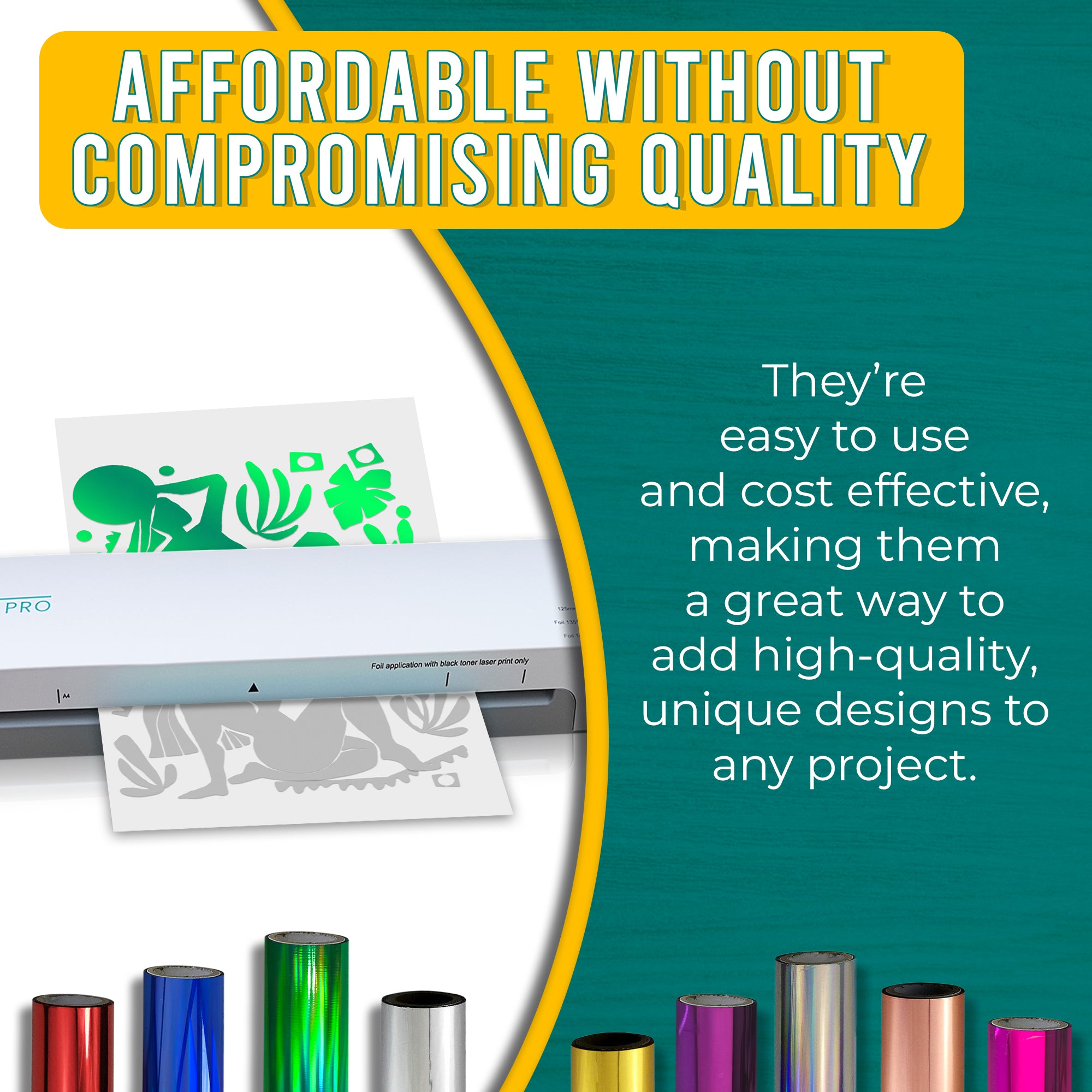 Graphic emphasizing the affordability and high quality of holographic green toner foils. Shows a laminator applying holographic green foil to a printed design with text explaining the ease of use and the cost-effectiveness of adding a dynamic, unique touch to projects. 