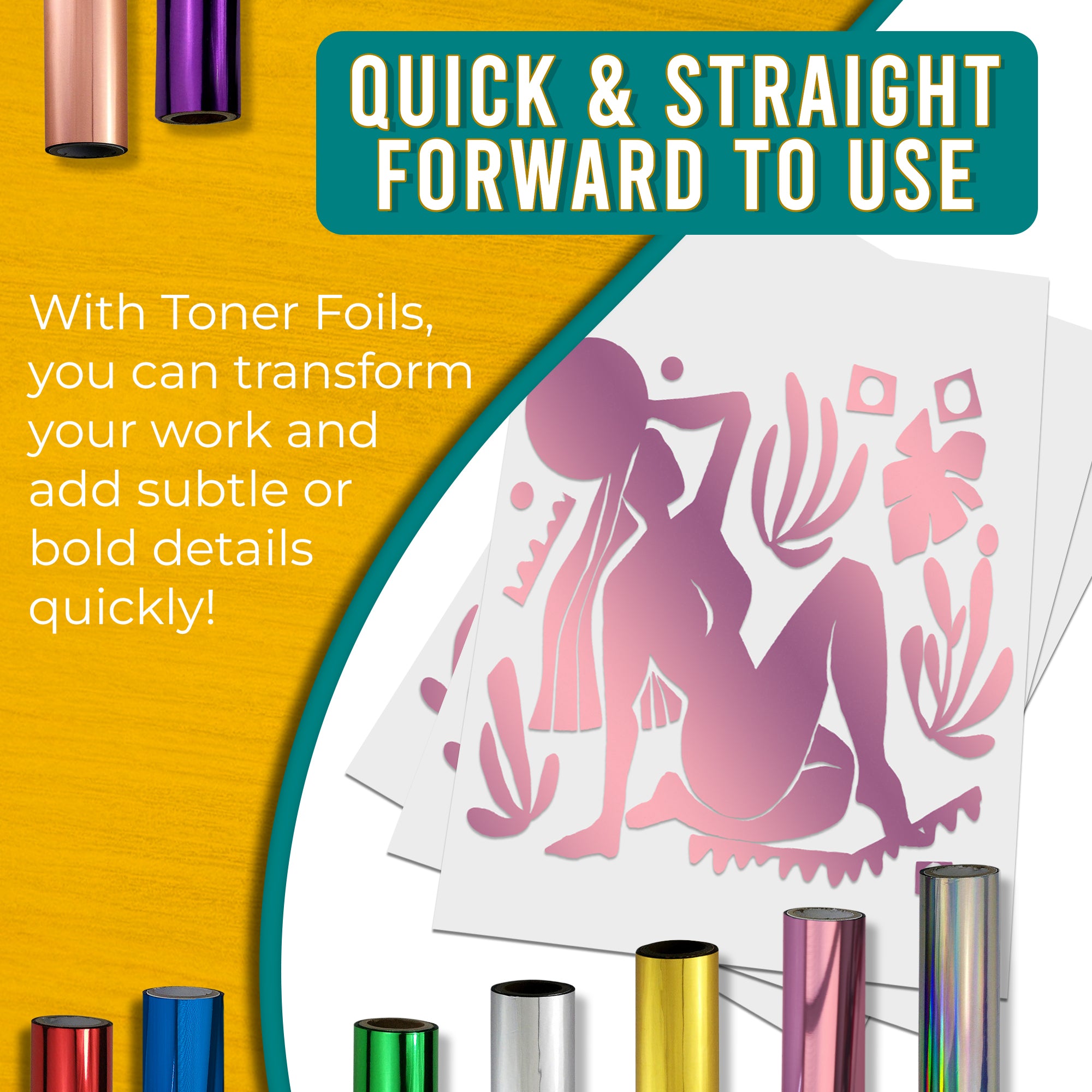 Graphic stating that pale pink toner foils are quick and easy to use, allowing for fast transformation of work with shimmering, rainbow-like details. Shows a pale pink foiled design next to various coloured toner foil rolls.